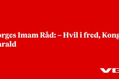 Norges Imam Råd: – Hvil i fred, Kong Harald