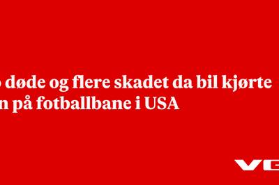 To døde og flere skadet da bil kjørte inn på fotballbane i USA