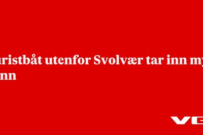 Turistbåt utenfor Svolvær tar inn mye vann