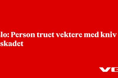 Oslo: Person truet vektere med kniv – to skadet