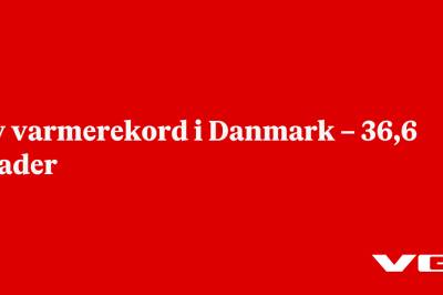 Ny varmerekord i Danmark – 36,6 grader