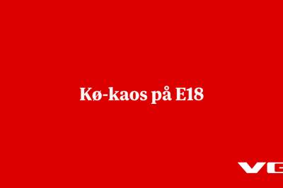 Kø-kaos på E18