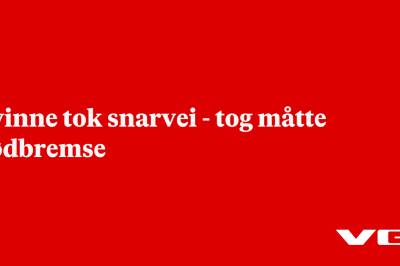 Kvinne tok snarvei - tog måtte nødbremse