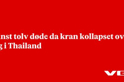 Minst tolv døde da kran kollapset over tog i Thailand