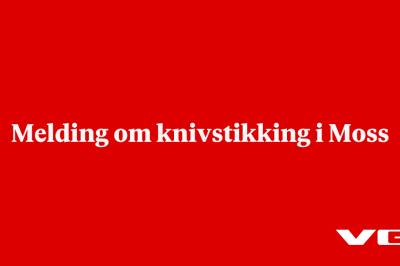 Melding om knivstikking i Moss