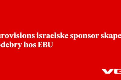 Eurovisions israelske sponsor skaper hodebry hos EBU
