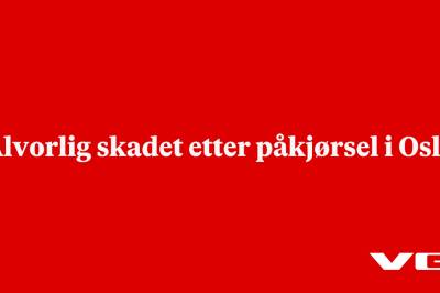 Alvorlig skadet etter påkjørsel i Oslo