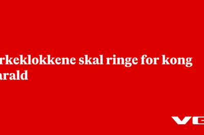Kirkeklokkene skal ringe for kong Harald
