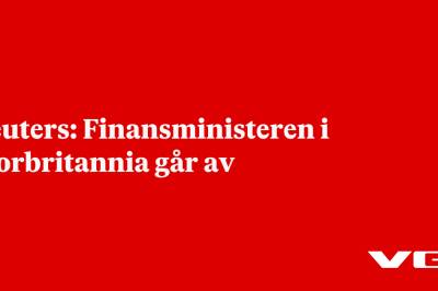 Reuters: Finansministeren i Storbritannia går av