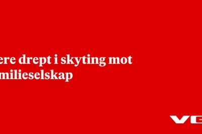 Flere drept i skyting mot familieselskap