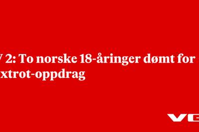 TV 2: To norske 18-åringer dømt for Foxtrot-oppdrag