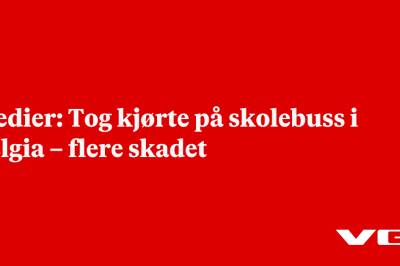 Medier: Tog kjørte på skolebuss i Belgia – flere skadet