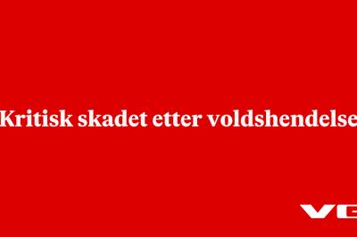 Kritisk skadet etter voldshendelse