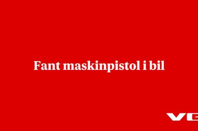 Fant maskinpistol i bil
