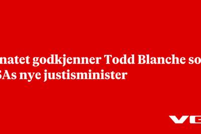 Senatet godkjenner Todd Blanche som USAs nye justisminister