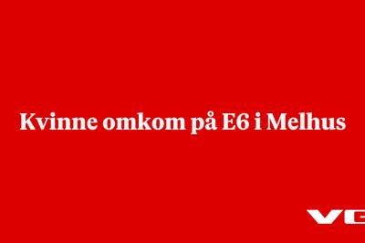 Kvinne omkom på E6 i Melhus