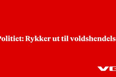 Politiet: Rykker ut til voldshendelse