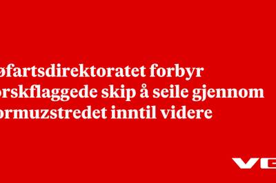 Sjøfartsdirektoratet forbyr norskflaggede skip å seile gjennom Hormuzstredet inntil videre