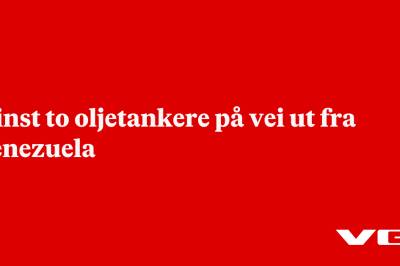 Minst to oljetankere på vei ut fra Venezuela