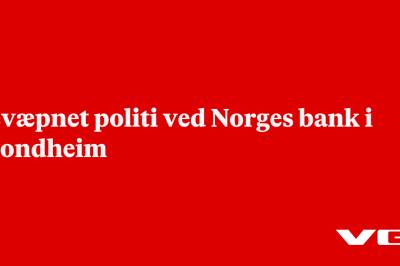 Bevæpnet politi ved Norges bank i Trondheim