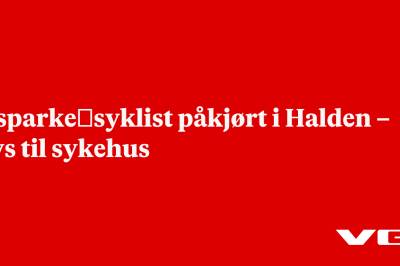Elsparke­syklist påkjørt i Halden – flys til sykehus