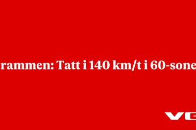 Drammen: Tatt i 140 km/t i 60-sonen