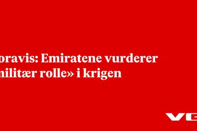 Storavis: Emiratene vurderer «militær rolle» i krigen
