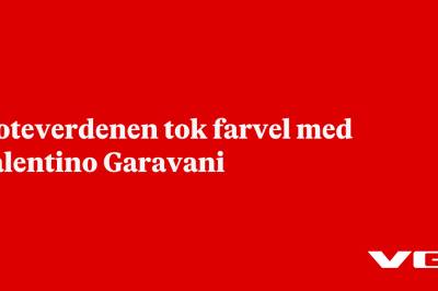 Moteverdenen tok farvel med Valentino Garavani
