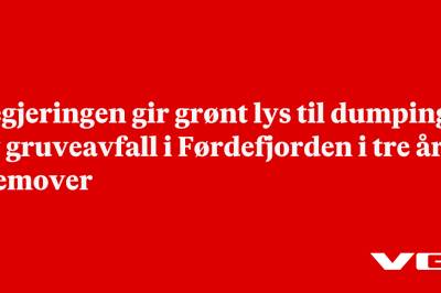 Regjeringen gir grønt lys til dumping av gruveavfall i Førdefjorden i tre år fremover