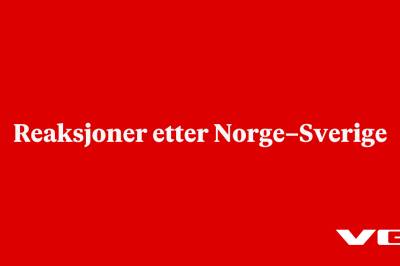 Reaksjoner etter Norge–Sverige