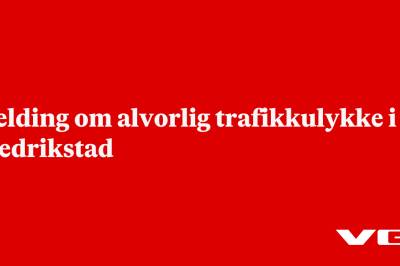 Melding om alvorlig trafikkulykke i Fredrikstad