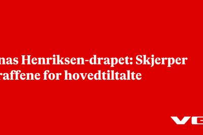 Jonas Henriksen-drapet: Skjerper straffene for hovedtiltalte