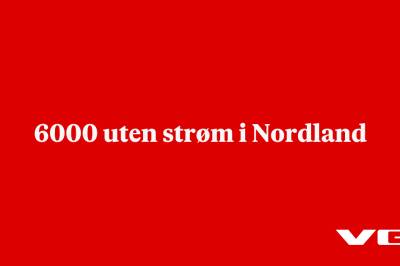 6000 uten strøm i Nordland