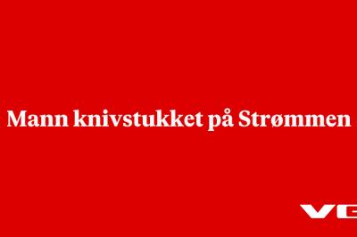Mann knivstukket på Strømmen