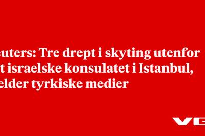 Reuters: Tre drept i skyting utenfor det israelske konsulatet i Istanbul, melder tyrkiske medier