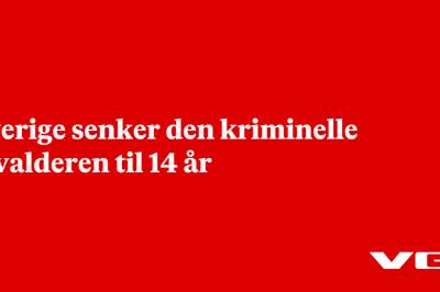 Sverige senker den kriminelle lavalderen til 14 år