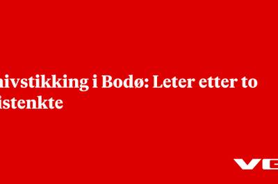 Knivstikking i Bodø: Leter etter so mistenkte