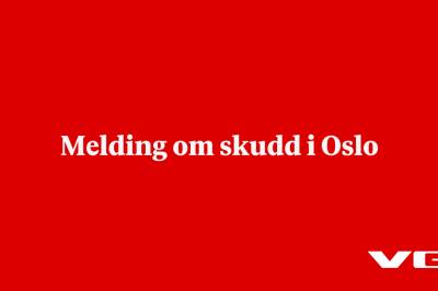 Melding om skudd i Oslo