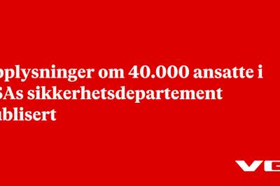 Opplysninger om 40.000 ansatte i USAs sikkerhetsdepartement publisert