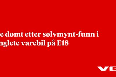 Tre dømt etter sølvmynt-funn i vinglete varebil på E18