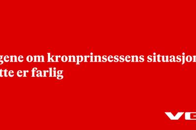 Legene om kronprinsessens situasjon: - Dette er farlig