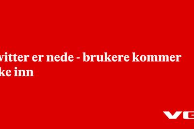 Twitter er nede - brukere kommer ikke inn