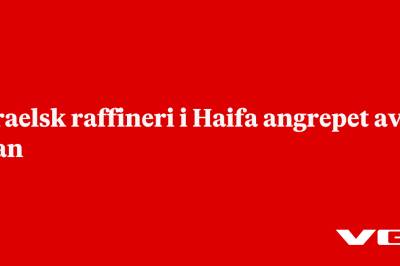 Israelsk raffineri i Haifa angrepet av Iran