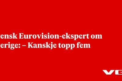 Svensk Eurovision-ekspert om Sverige: – Kanskje topp fem
