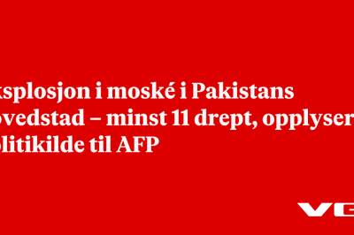 Eksplosjon i moské i Pakistans hovedstad – minst 11 drept, opplyser politikilde til AFP