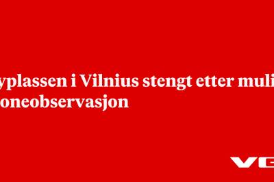 Flyplassen i Vilnius stengt etter mulig droneobservasjon - Natofly på vingene