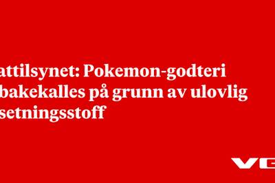 Mattilsynet: Pokemon-godteri tilbakekalles på grunn av ulovlig tilsetningsstoff