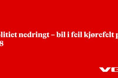 Politiet nedringt – bil i feil kjørefelt på E18