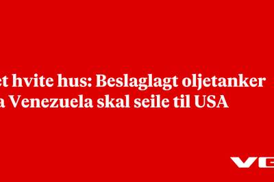 Det hvite hus: Beslaglagt oljetanker fra Venezuela skal seile til USA