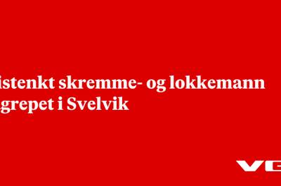 Mistenkt skremme- og lokkemann pågrepet i Svelvik